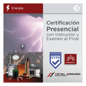 Certificación / Tierras Físicas y Pararrayos / 14 Horas / 2 Días / DC-3 Válido Ante STPS